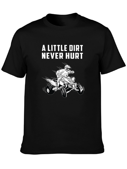 A Little Dirt Never Hurt Black T-Shirt