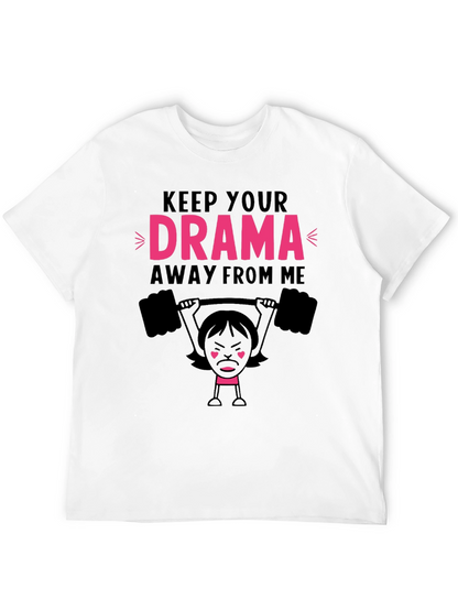 Keep Your Drama Away From Me Graphic Tee