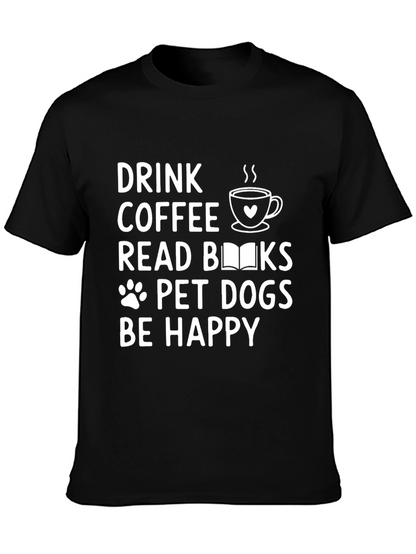 Drink Coffee Read Books Pet Dogs T-Shirt
