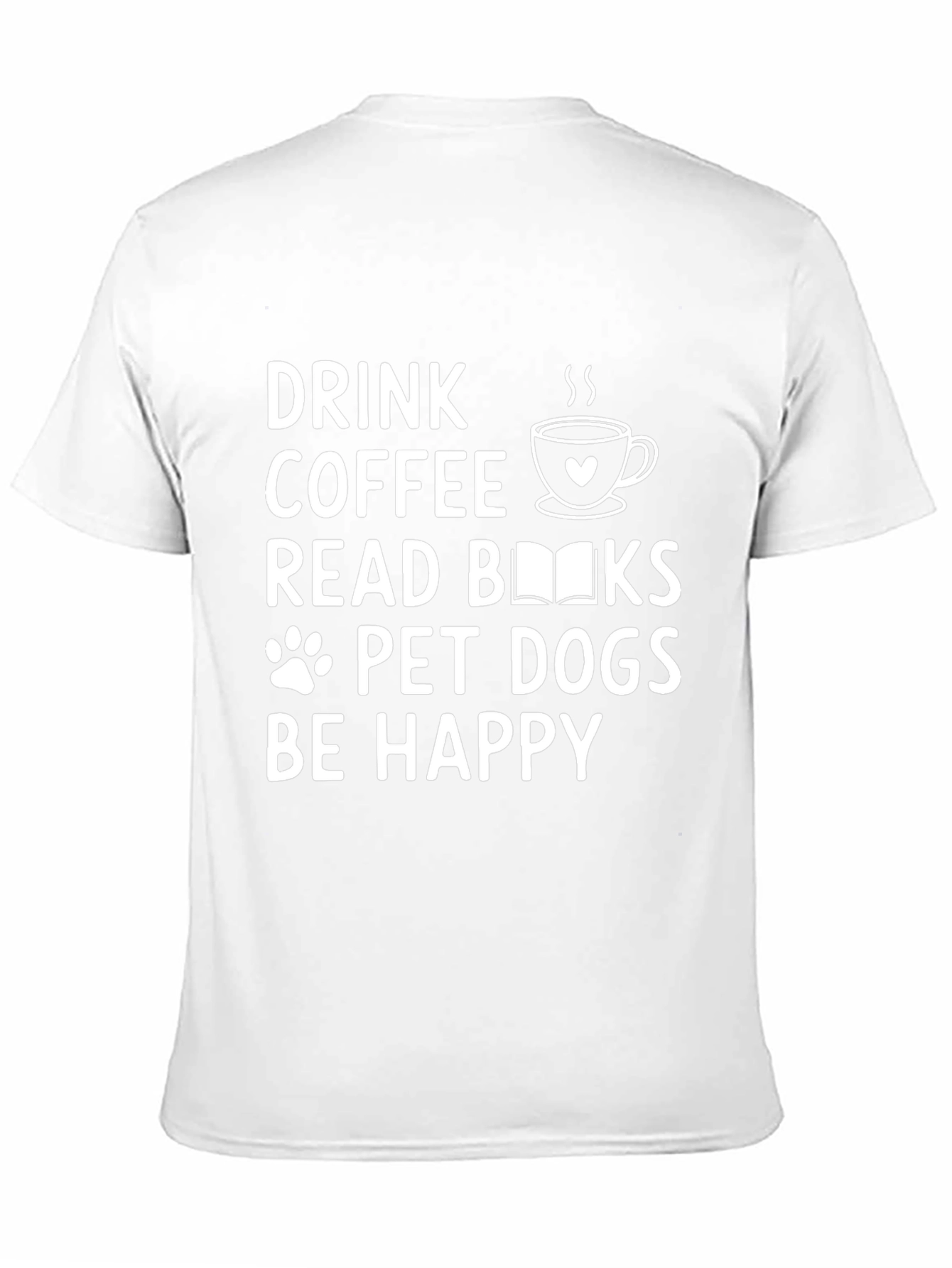 Drink Coffee Read Books Pet Dogs T-Shirt