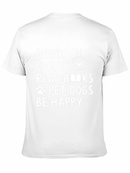Drink Coffee Read Books Pet Dogs T-Shirt