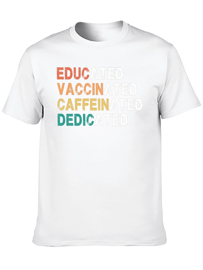 Educated Vaccinated Caffeinated Dedicated Graphic T-Shirt