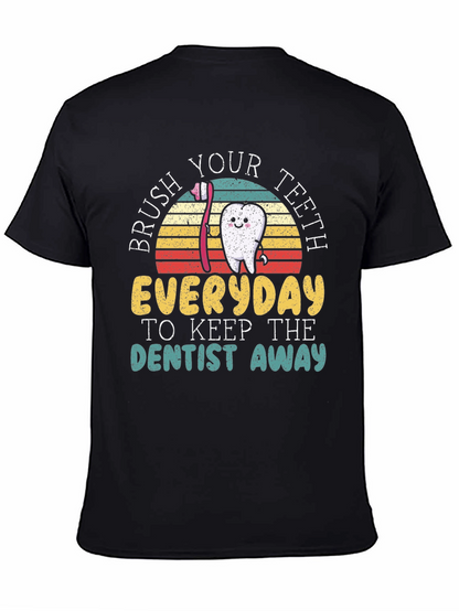 Brush Your Teeth T-Shirt - Keep Dentist Away