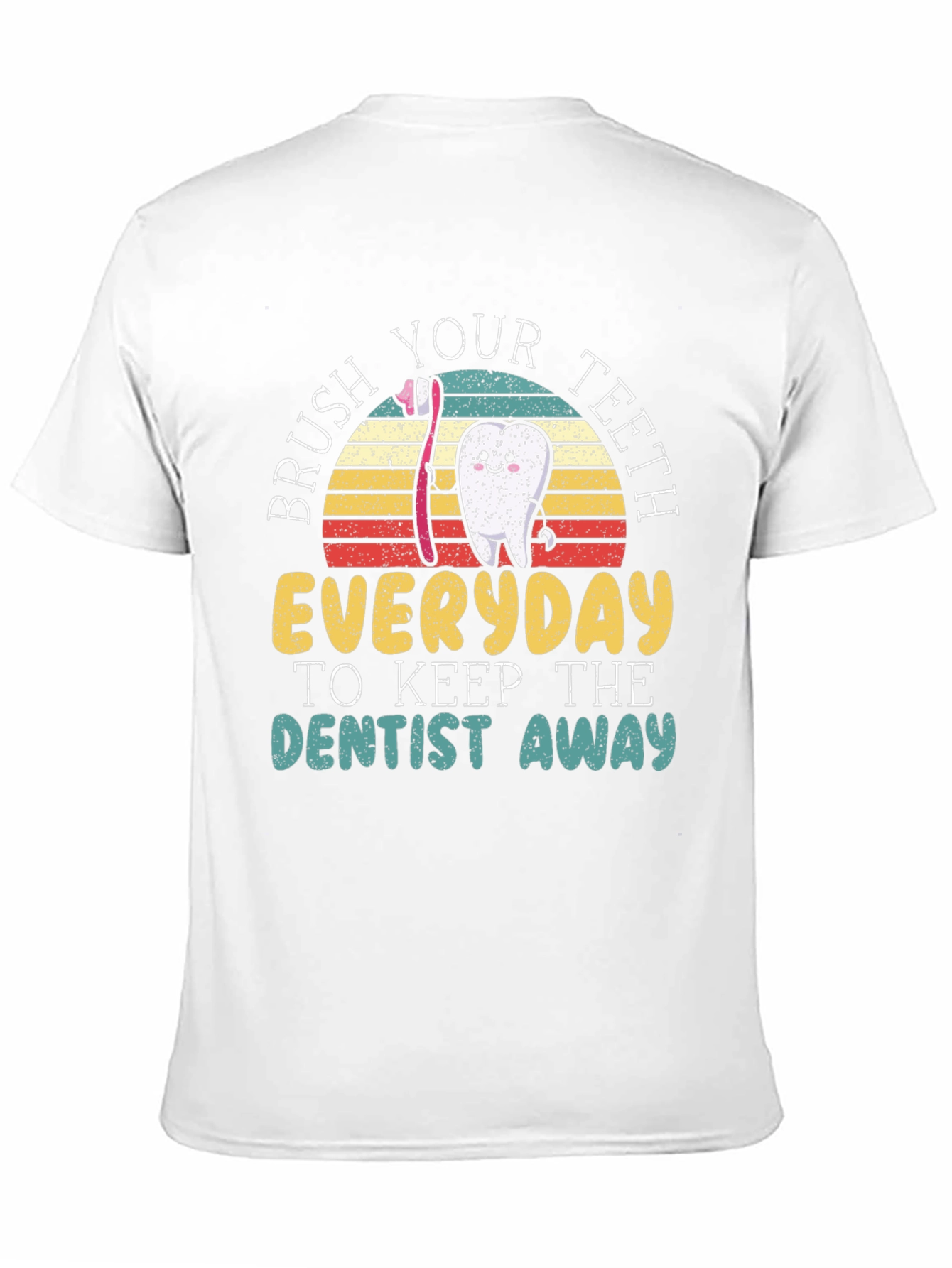 Brush Your Teeth T-Shirt - Keep Dentist Away