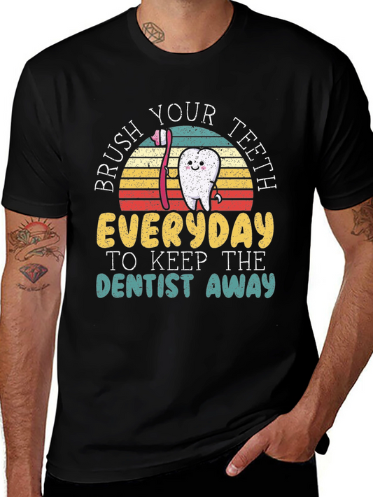 Brush Your Teeth T-Shirt - Keep Dentist Away