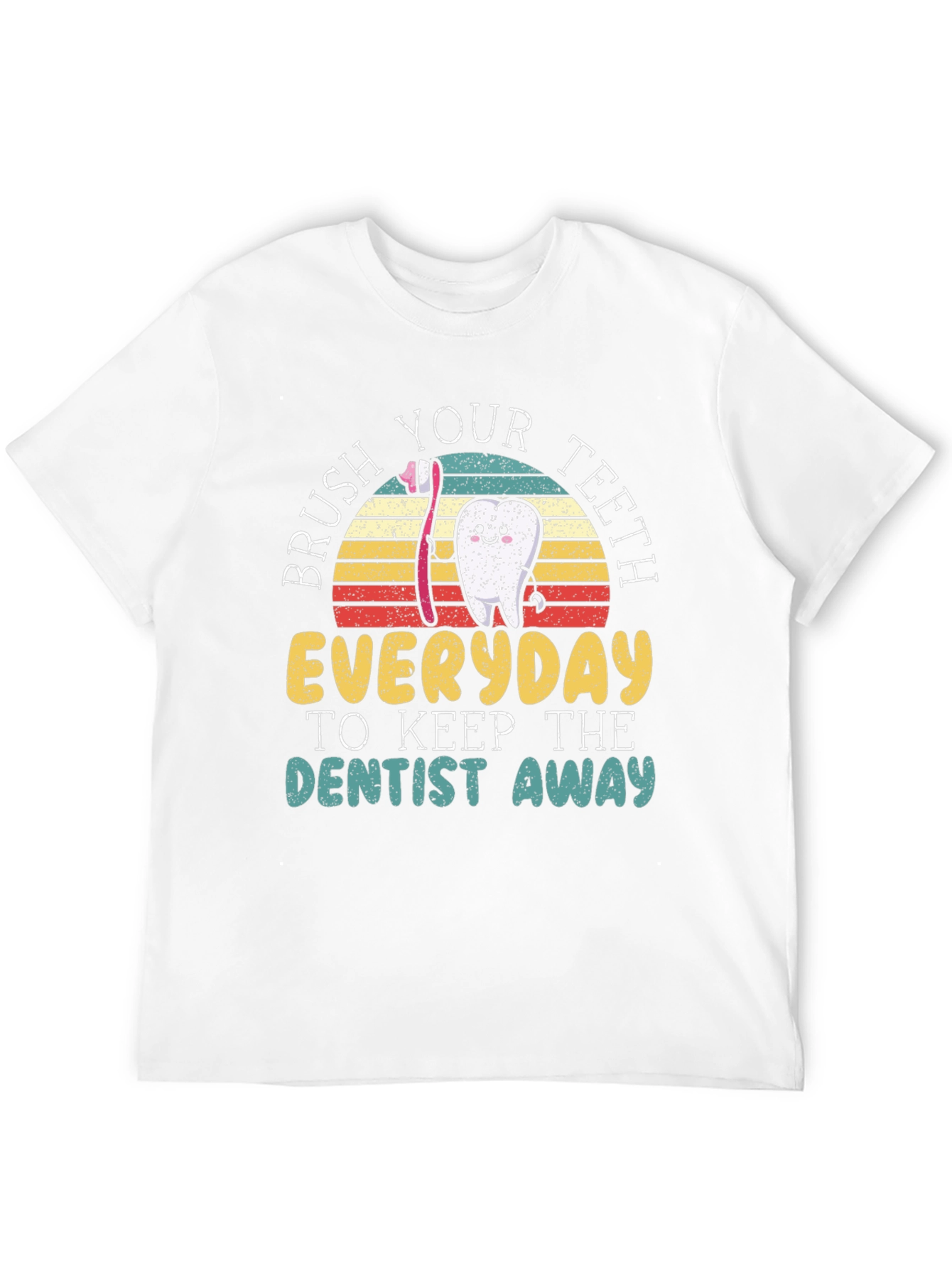 Brush Your Teeth T-Shirt - Keep Dentist Away