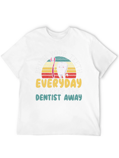 Brush Your Teeth T-Shirt - Keep Dentist Away