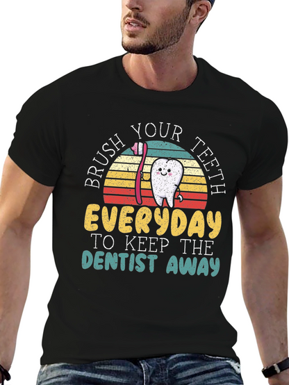 Brush Your Teeth T-Shirt - Keep Dentist Away