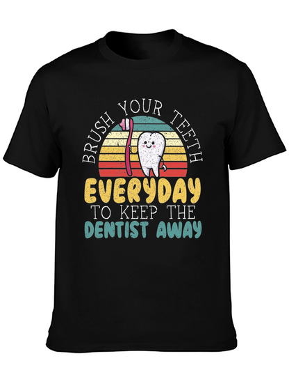 Brush Your Teeth T-Shirt - Keep Dentist Away