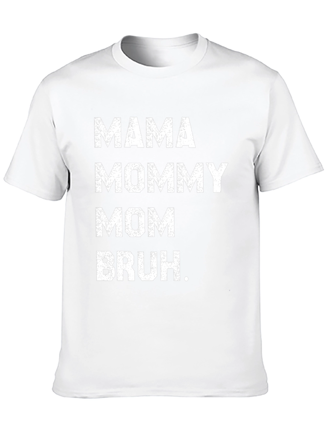 Mama Mommy Mom Bruh T-Shirt Funny Mothers Day Tee