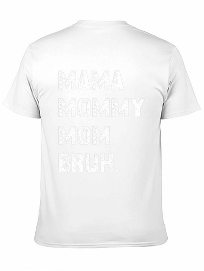 Mama Mommy Mom Bruh T-Shirt Funny Mothers Day Tee