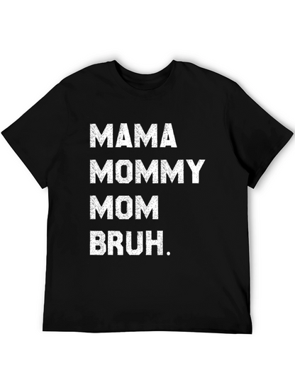 Mama Mommy Mom Bruh T-Shirt Funny Mothers Day Tee