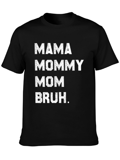 Mama Mommy Mom Bruh T-Shirt Funny Mothers Day Tee