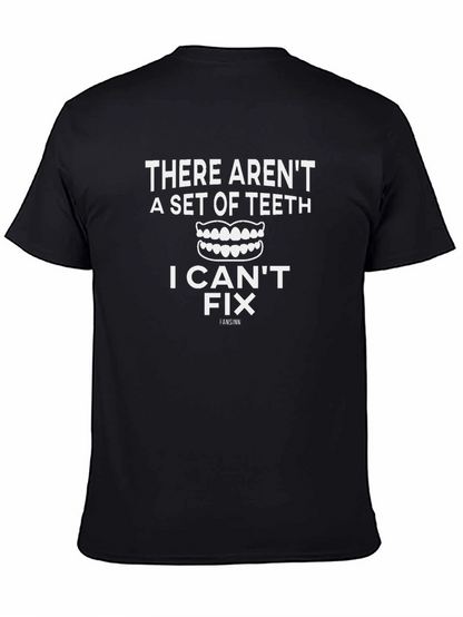 Dentist Humor T-Shirt: I Can Fix Teeth