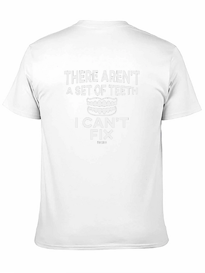 Dentist Humor T-Shirt: I Can Fix Teeth