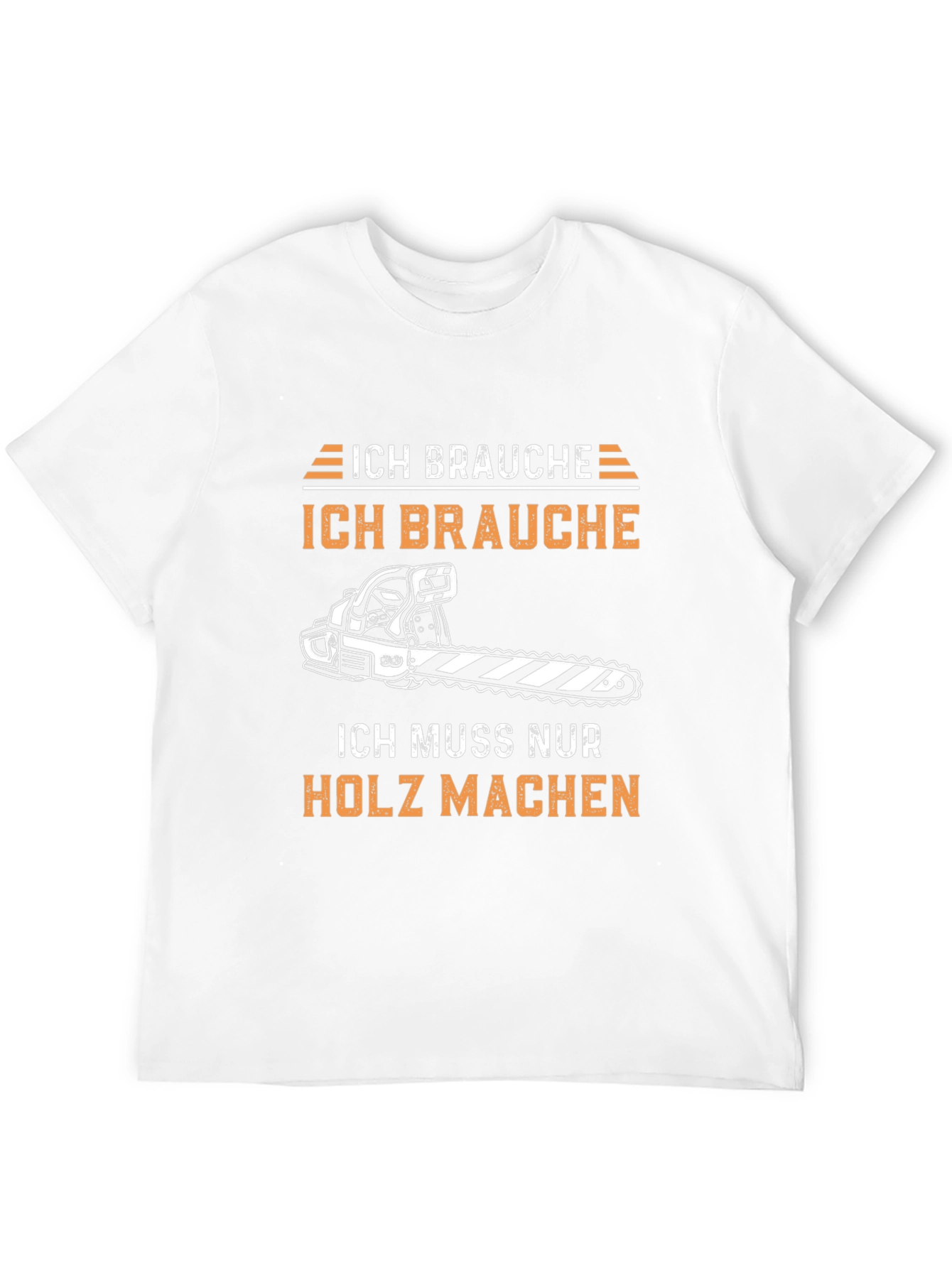 Ich Brauche Holz Machen Funny T-Shirt
