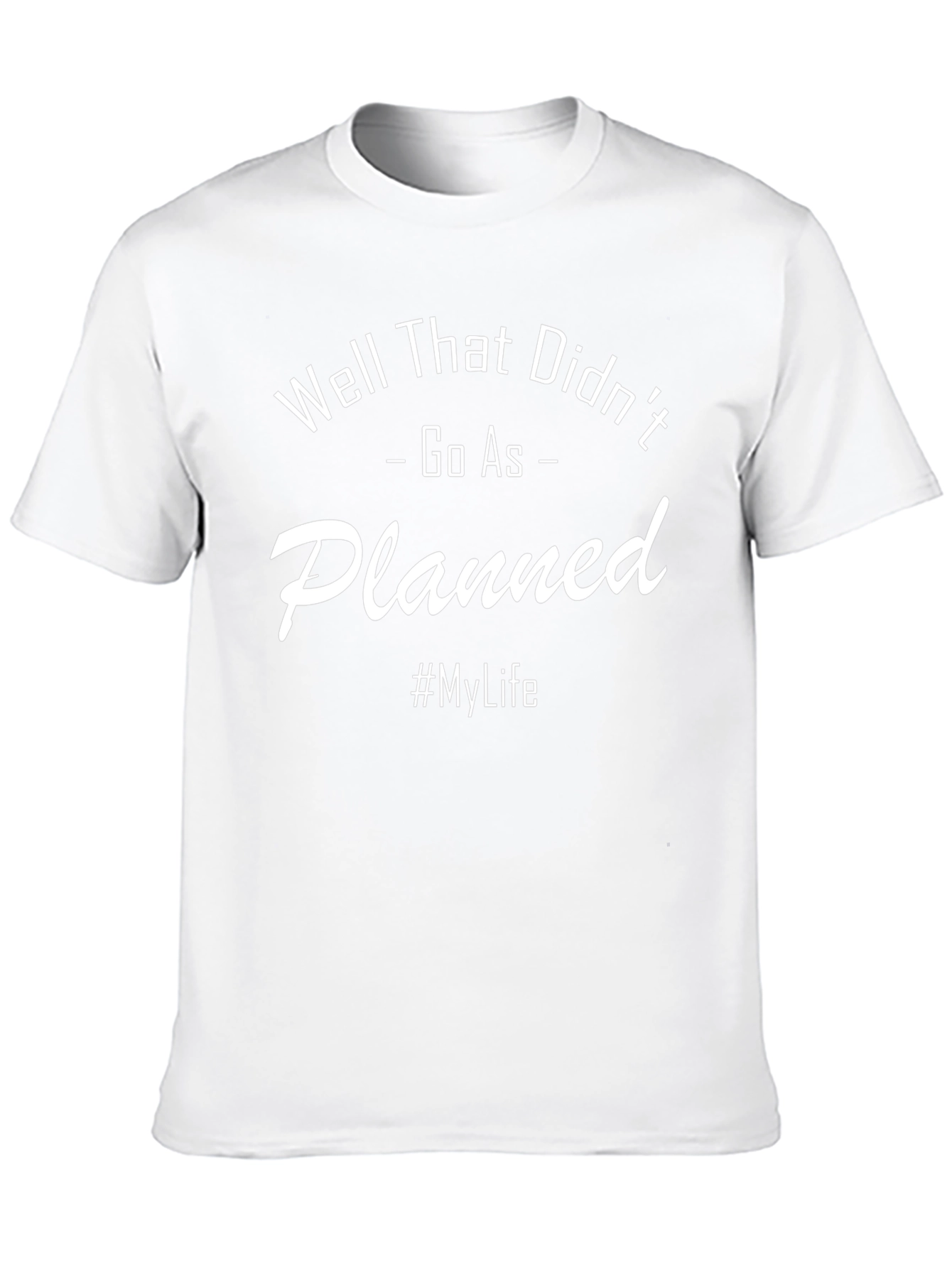 Funny T-Shirt: Well That Didnt Go As Planned
