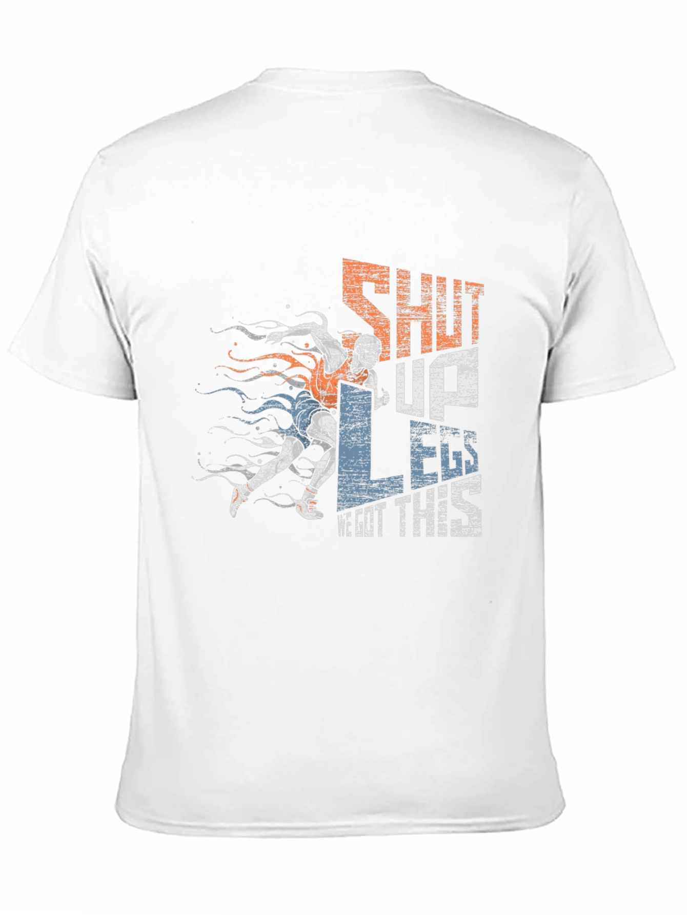 Shut Up Legs! Graphic Tee