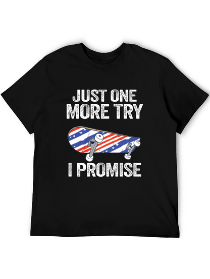 Just One More Try Skateboard T-Shirt