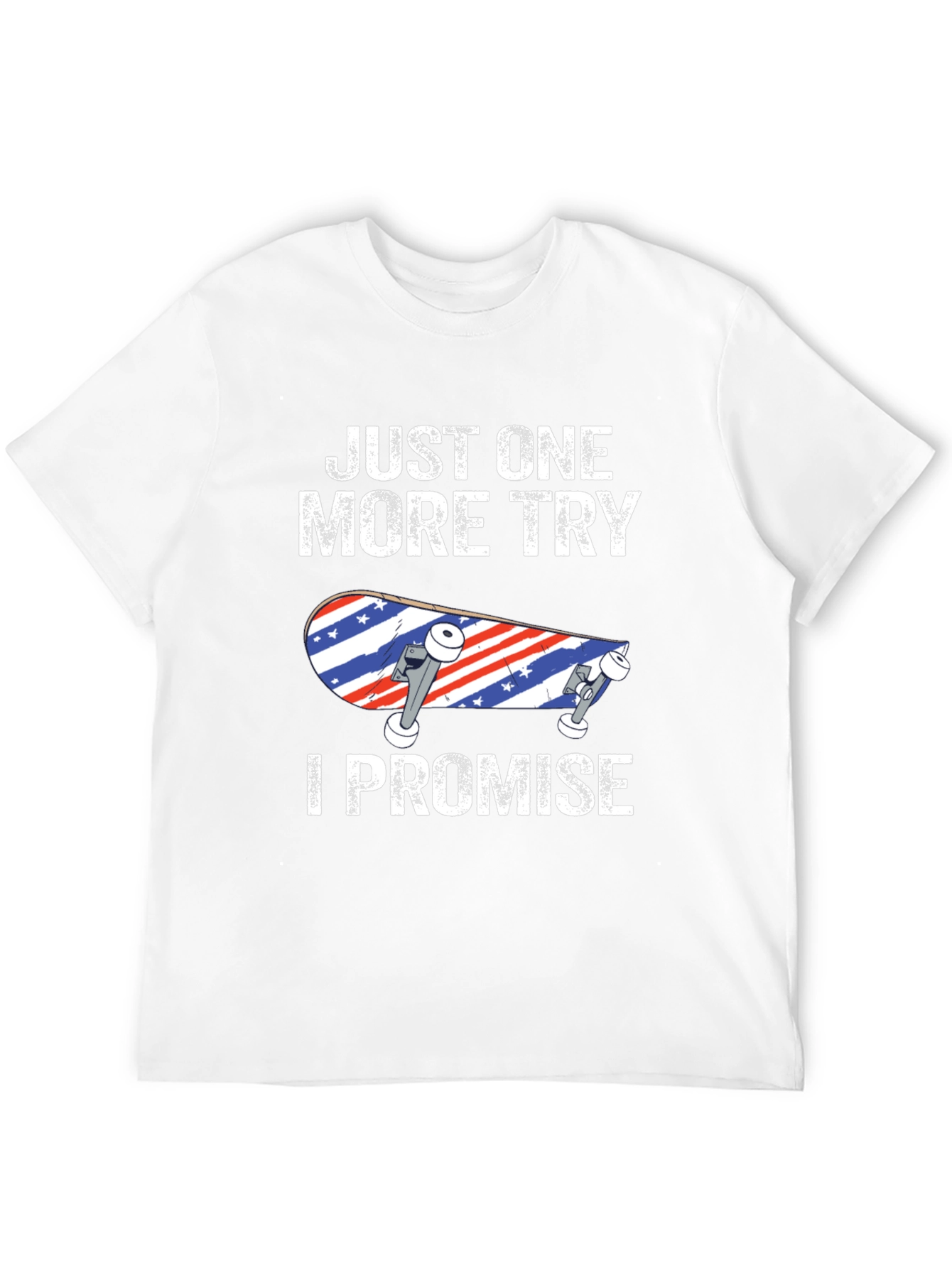 Just One More Try Skateboard T-Shirt