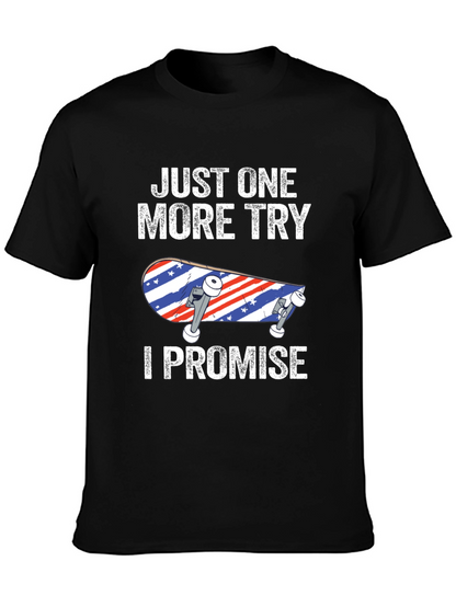 Just One More Try Skateboard T-Shirt