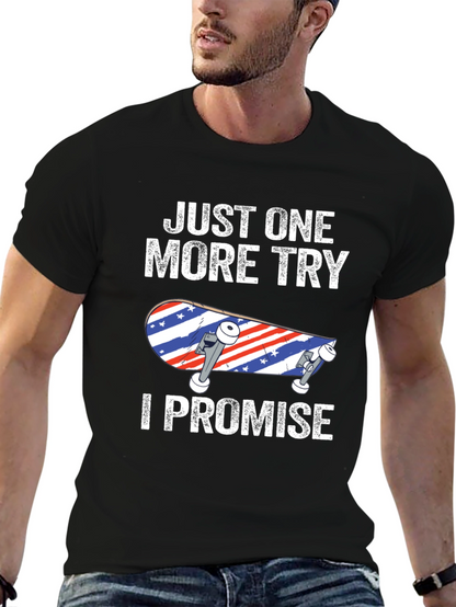 Just One More Try Skateboard T-Shirt