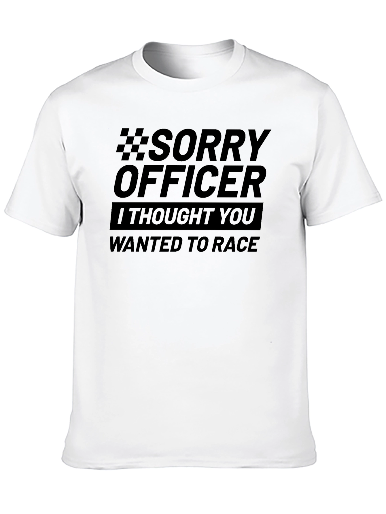 Sorry Officer Funny Racing T-Shirt