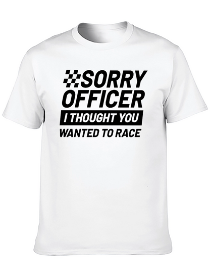 Sorry Officer Funny Racing T-Shirt