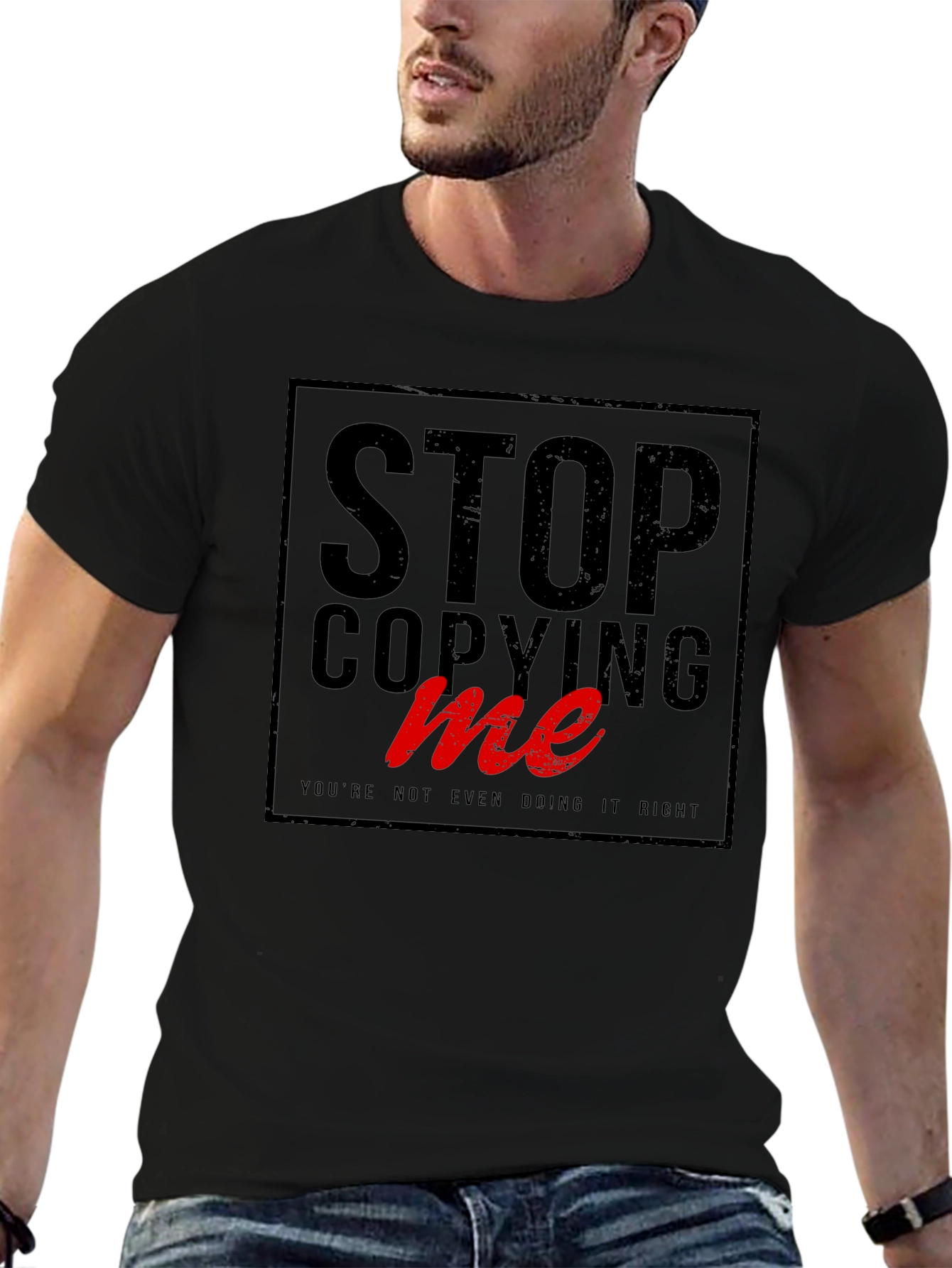 Stop Copying Me - Graphic Tee