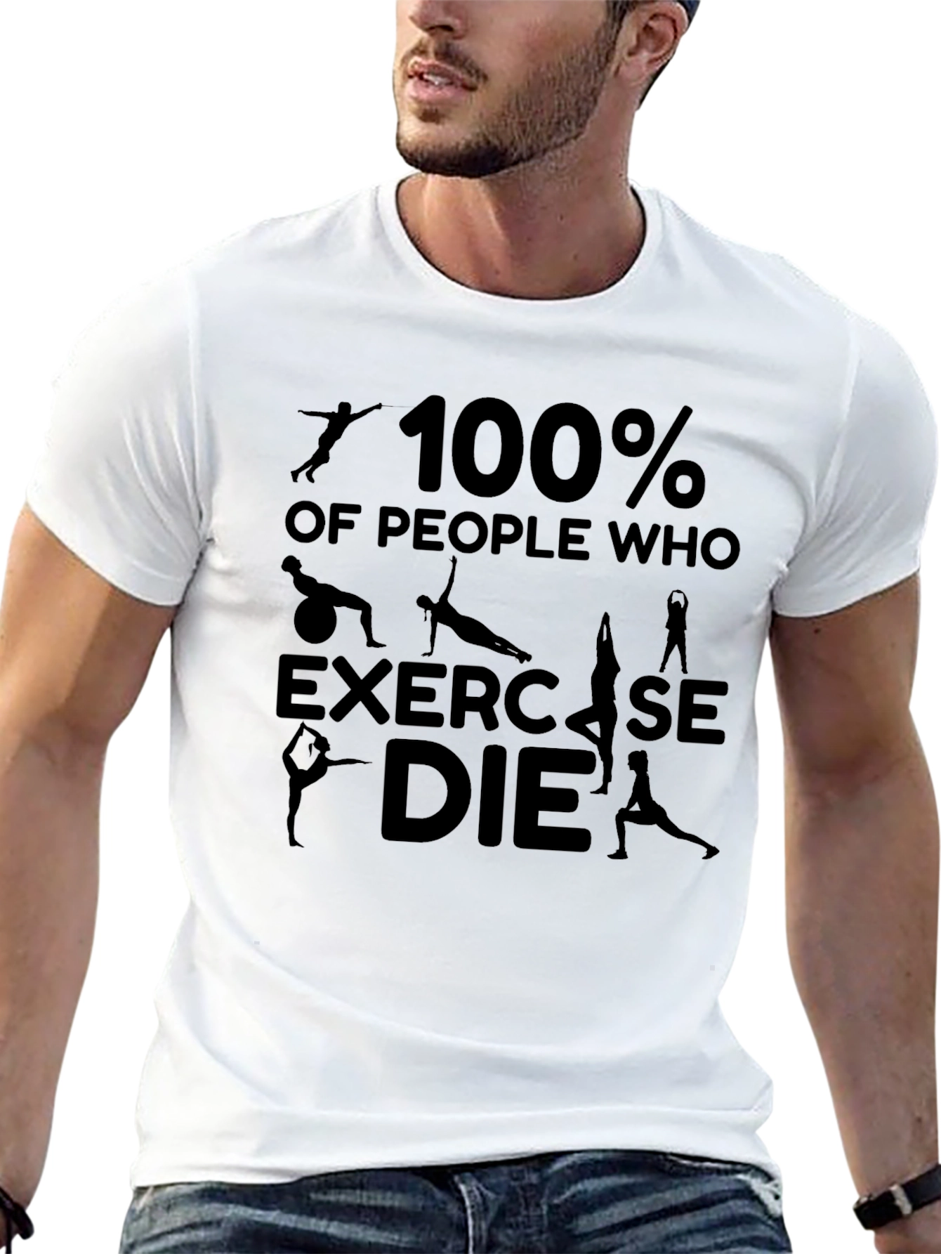 100% of People Who Exercise DIE T-Shirt
