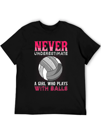 Never Underestimate Volleyball Girl T-Shirt