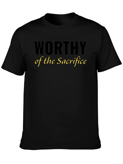 Worthy of the Sacrifice T-Shirt