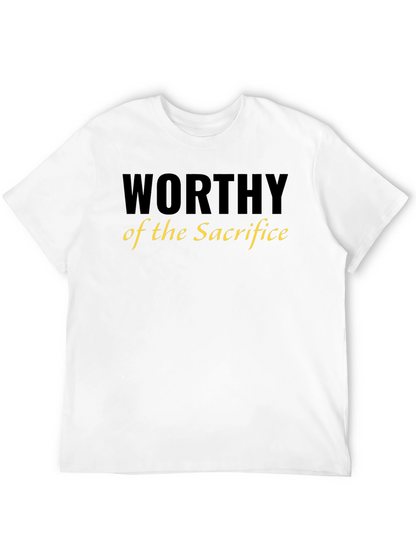 Worthy of the Sacrifice T-Shirt