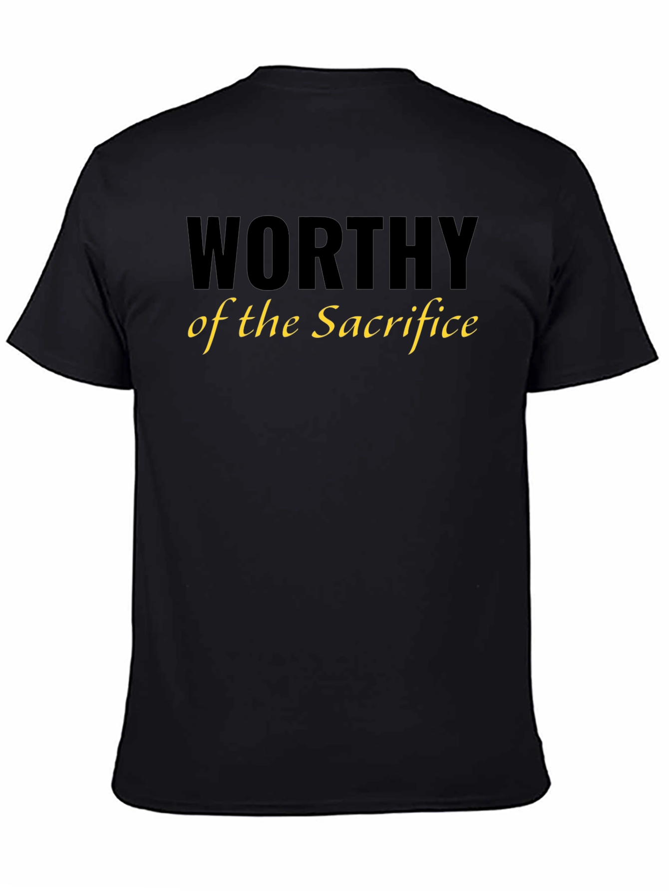 Worthy of the Sacrifice T-Shirt