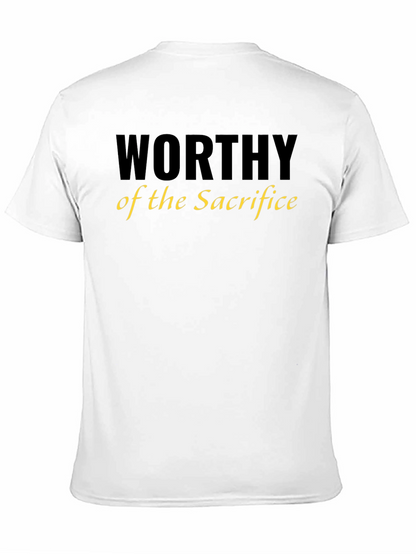 Worthy of the Sacrifice T-Shirt