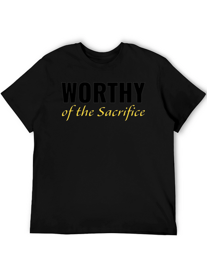 Worthy of the Sacrifice T-Shirt