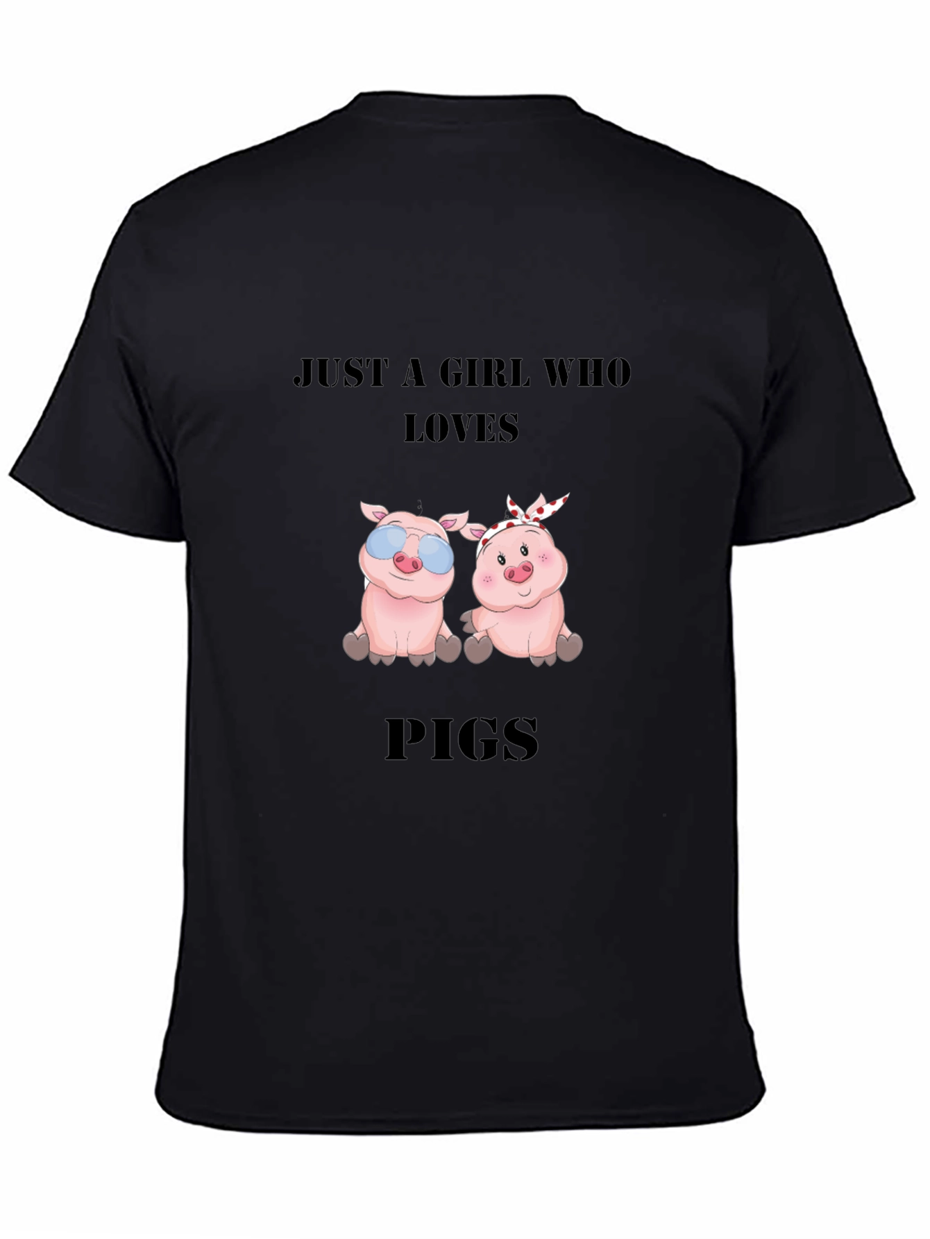 Just a Girl Who Loves Pigs Black T-Shirt