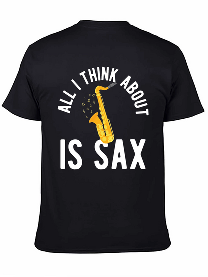 All I Think About is Sax T-Shirt