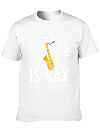 All I Think About is Sax T-Shirt