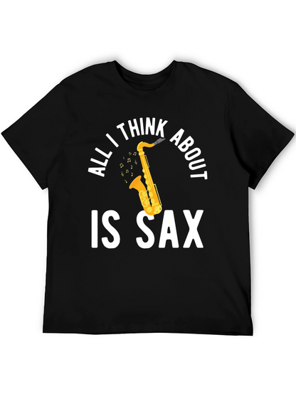 All I Think About is Sax T-Shirt