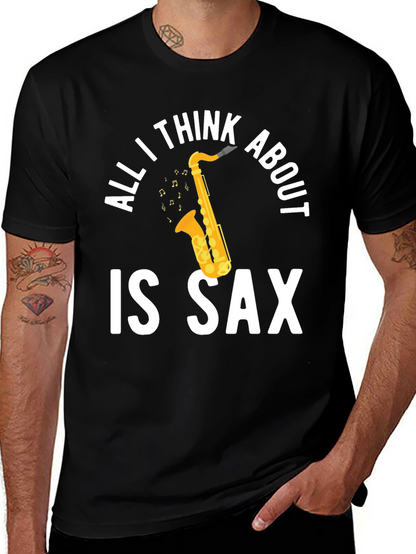 All I Think About is Sax T-Shirt