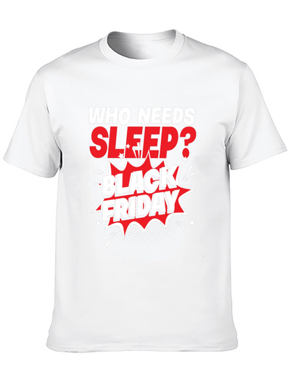 Black Friday T-Shirt: Who Needs Sleep?