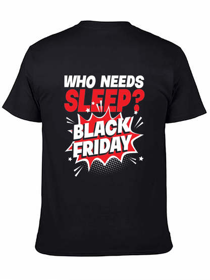 Black Friday T-Shirt: Who Needs Sleep?
