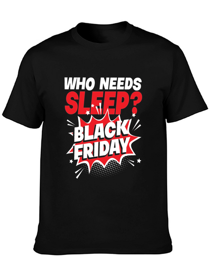 Black Friday T-Shirt: Who Needs Sleep?