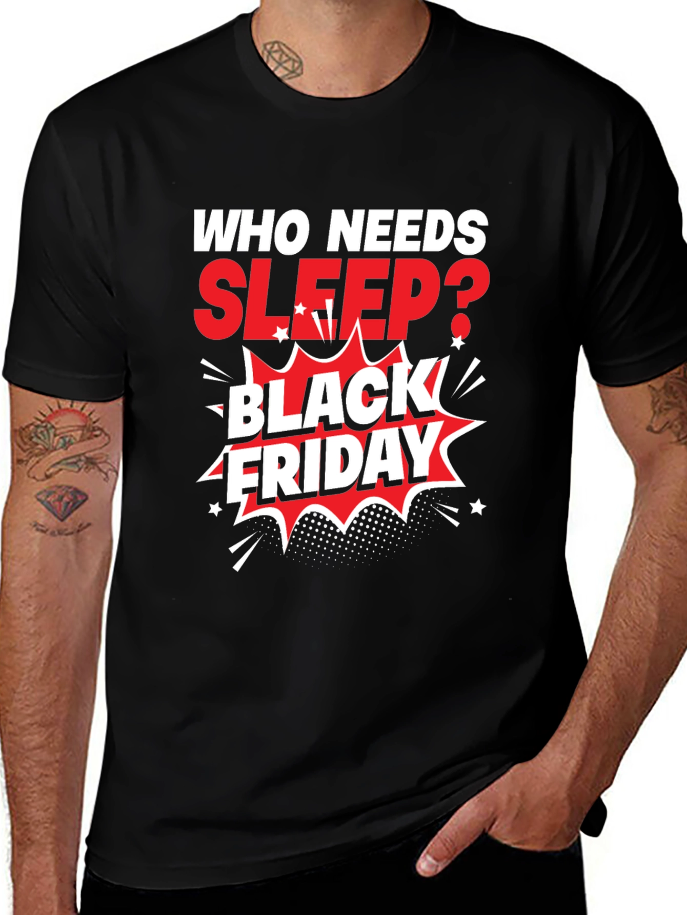 Black Friday T-Shirt: Who Needs Sleep?