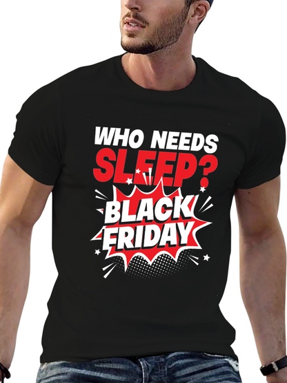 Black Friday T-Shirt: Who Needs Sleep?