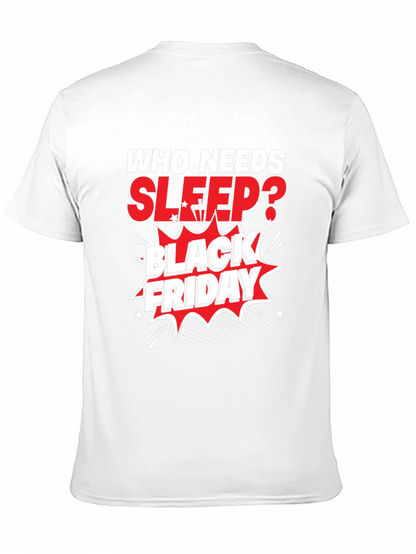 Black Friday T-Shirt: Who Needs Sleep?