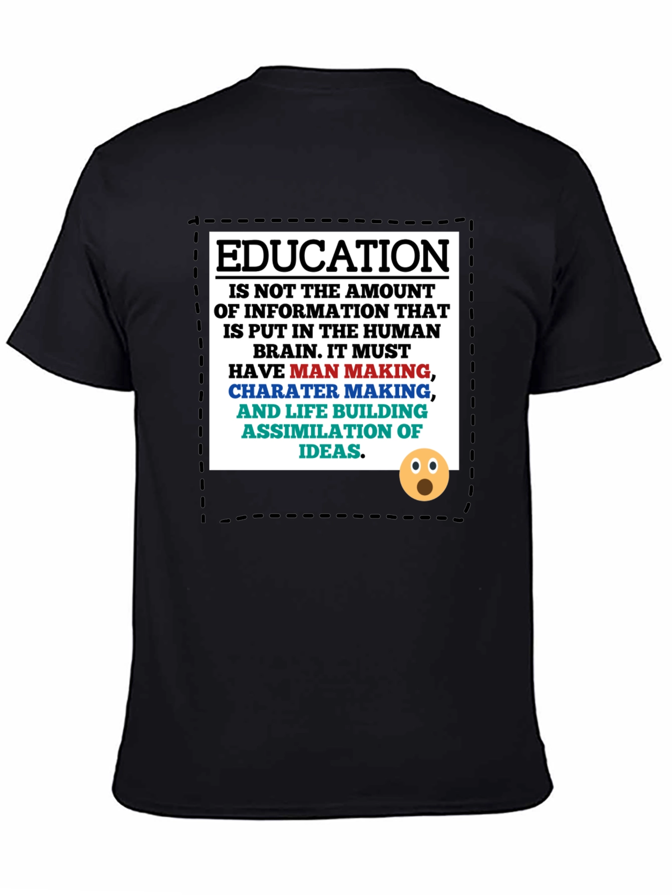 Education Philosophy T-Shirt: Man Making Character Building