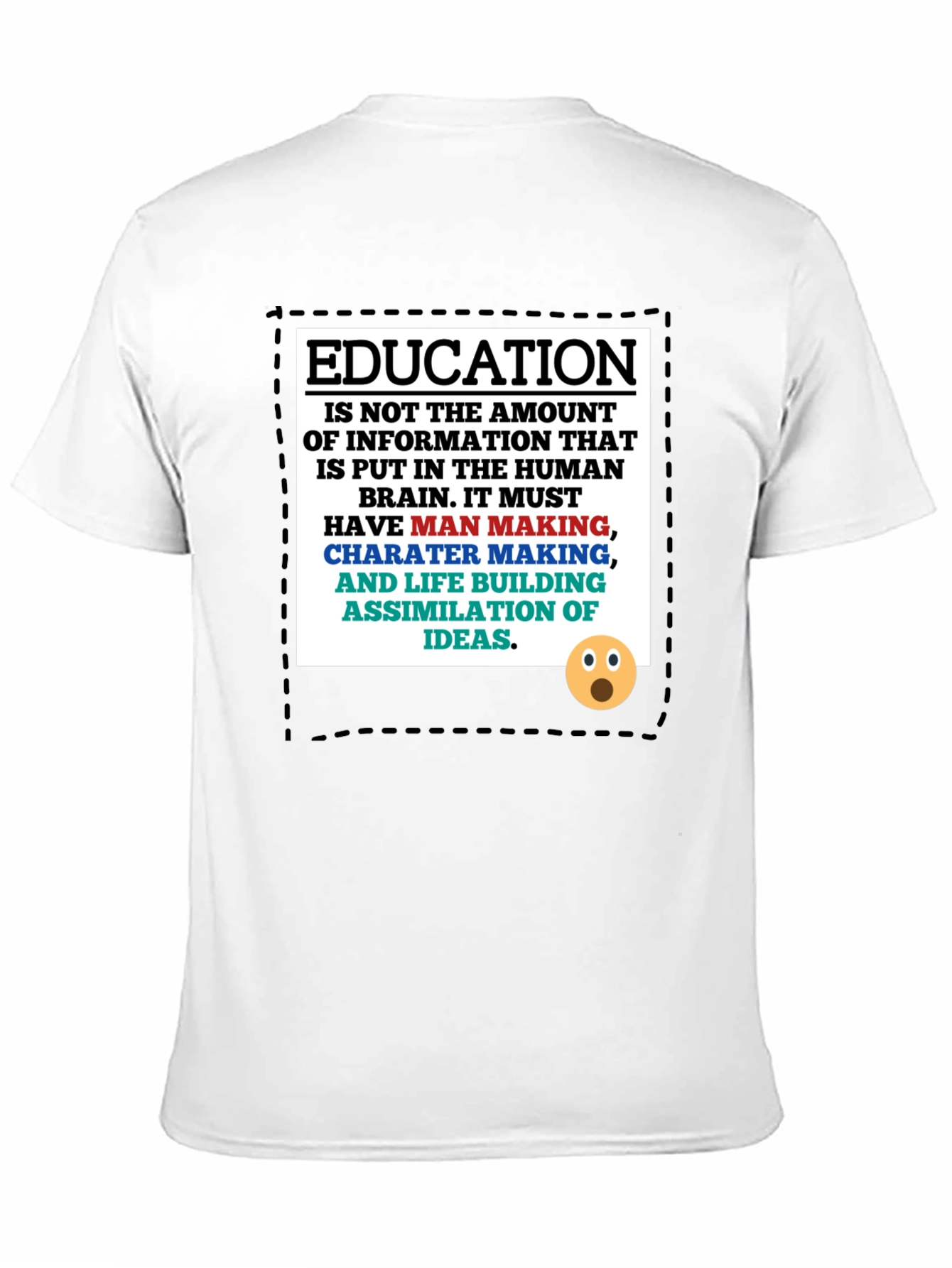Education Philosophy T-Shirt: Man Making Character Building
