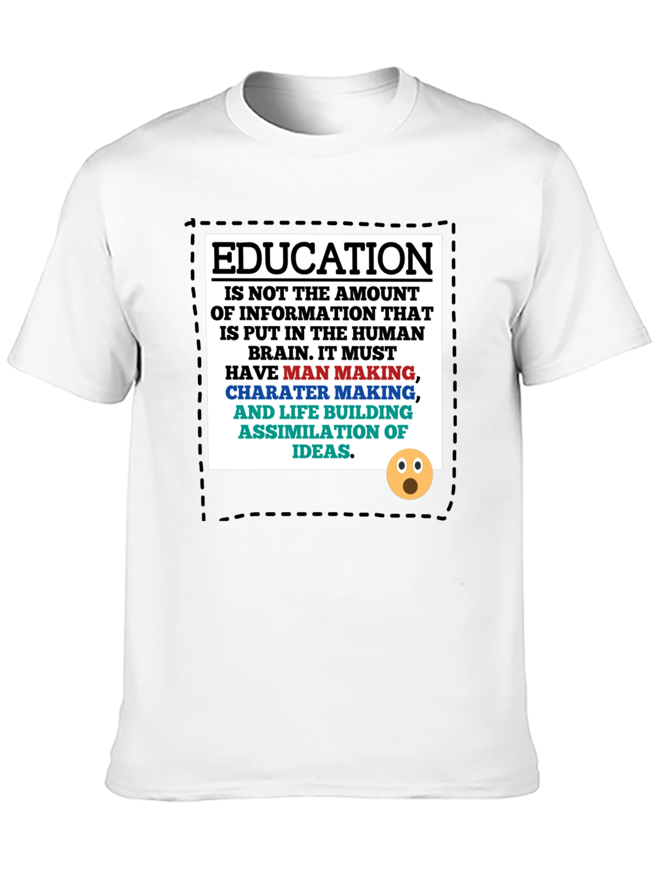 Education Philosophy T-Shirt: Man Making Character Building